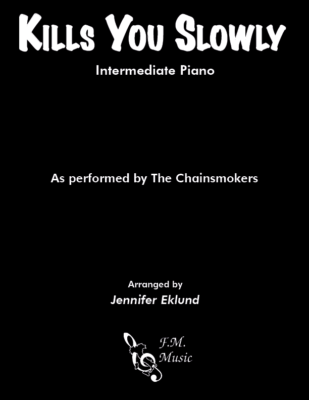 Kills You Slowly (Intermediate Piano)